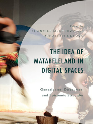 cover image of The Idea of Matabeleland in Digital Spaces